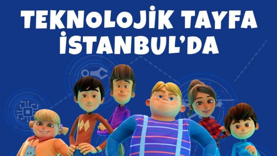 TEKNOLOJİK TAYFA İSTANBUL'DA 