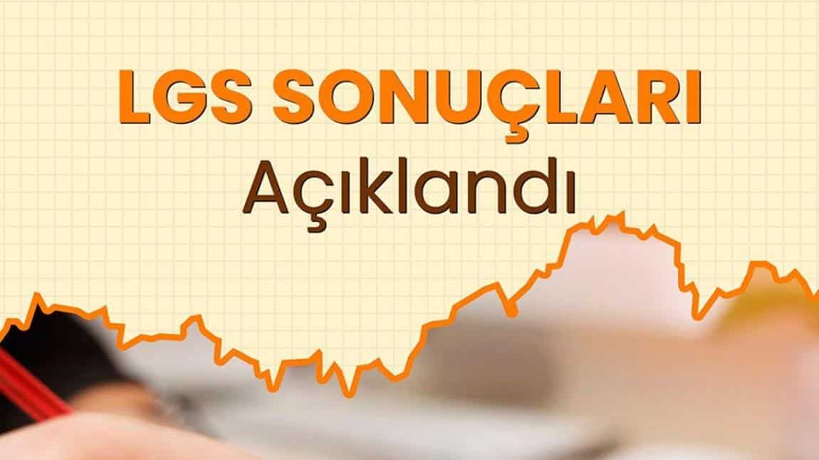 LGS KAPSAMINDAKİ MERKEZİ SINAV SONUÇLARI AÇIKLANDI.