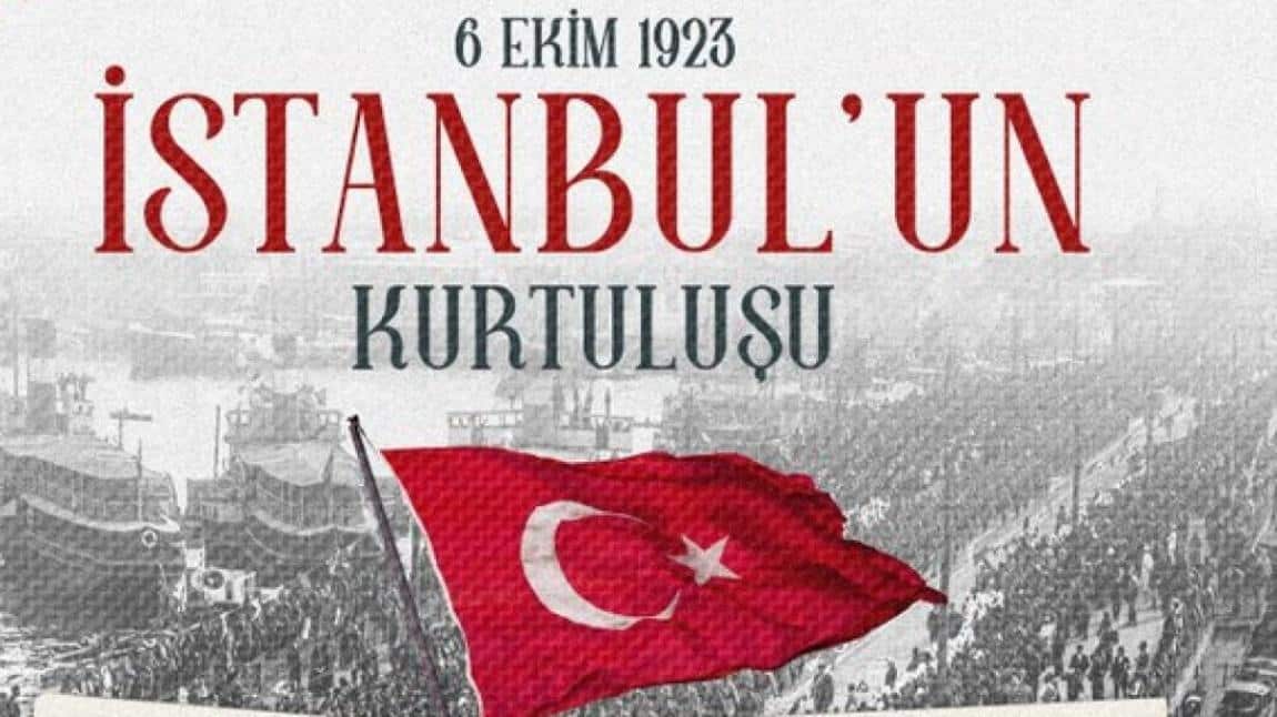6 EKİM İSTANBUL'UN KURTULUŞU KUTLU OLSUN